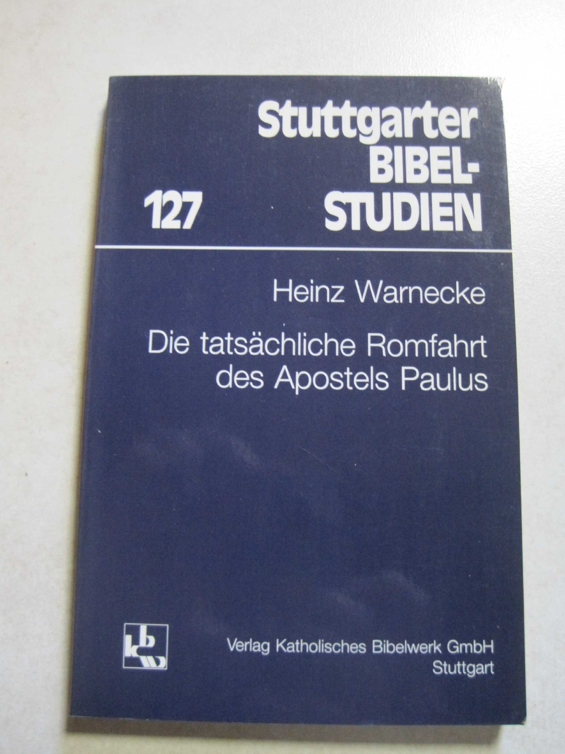 Die tatsächliche Romfahrt des Apostels Paulus Books
