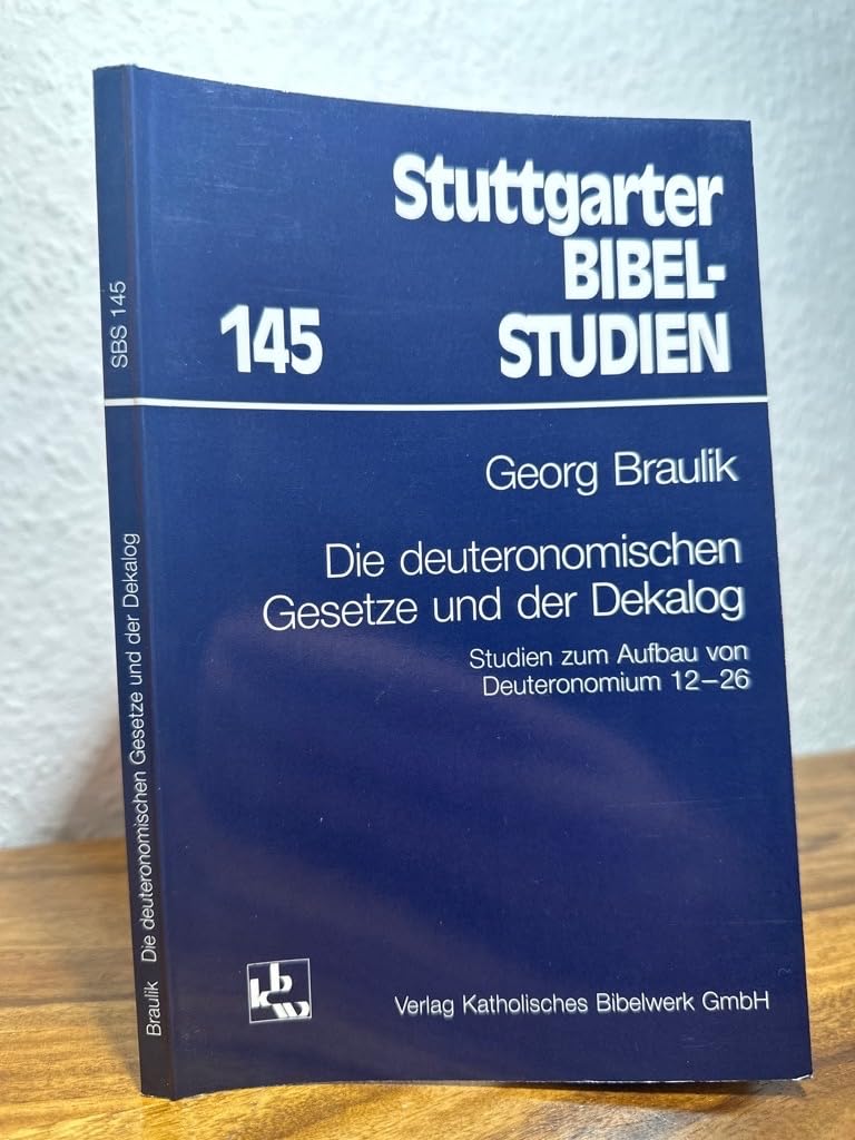 Die deuteronomischen Gesetze und der Dekalog: Studien zum Aufbau von Deuteronomium 12-26 (Stuttgarter Bibelstudien (SBS)) Books