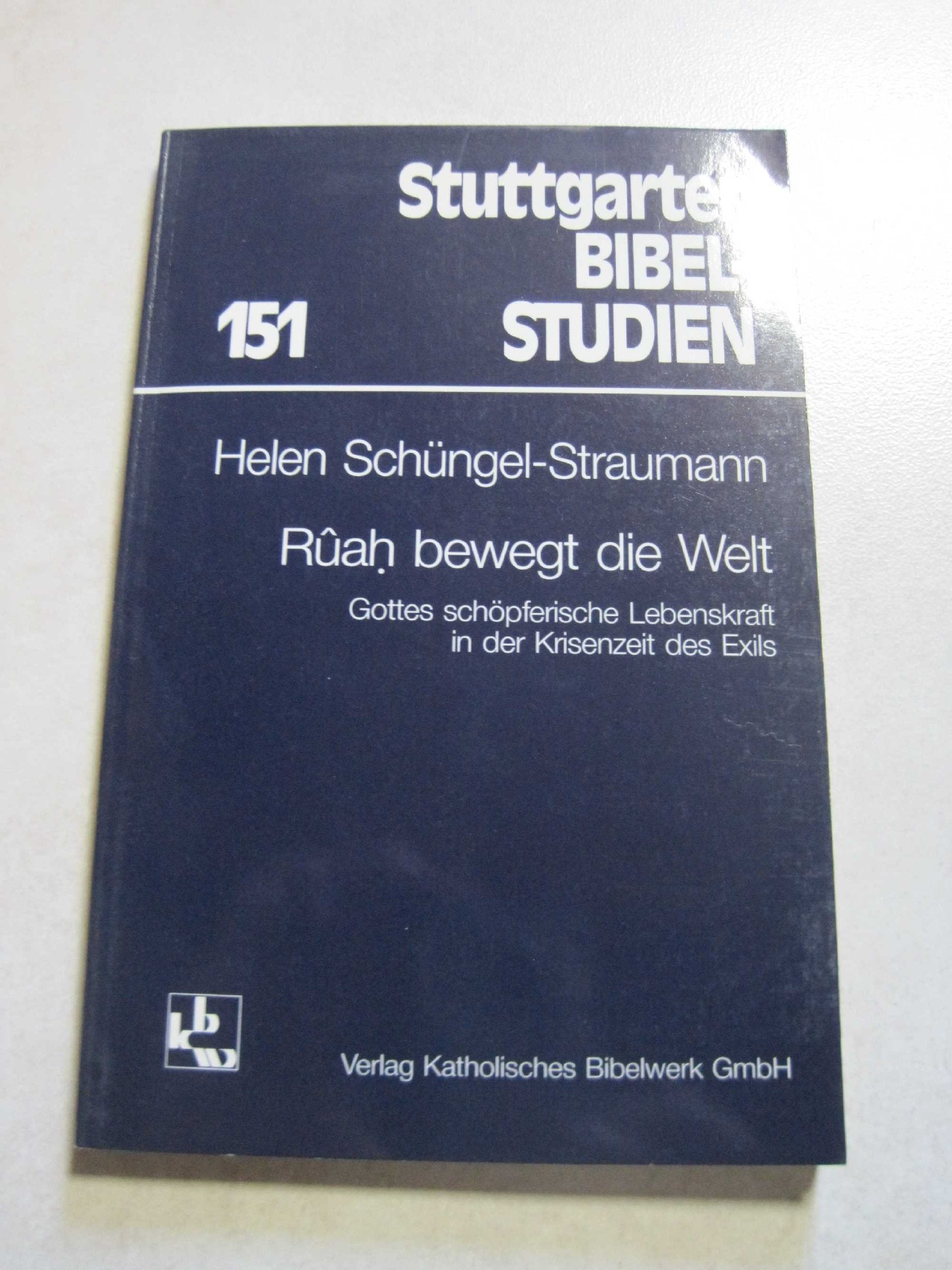Ruah bewegt die Welt. Gottes schöpferische Lebenskraft in der Krisenzeit des Exils Foreign Languages ​​& Dictionaries