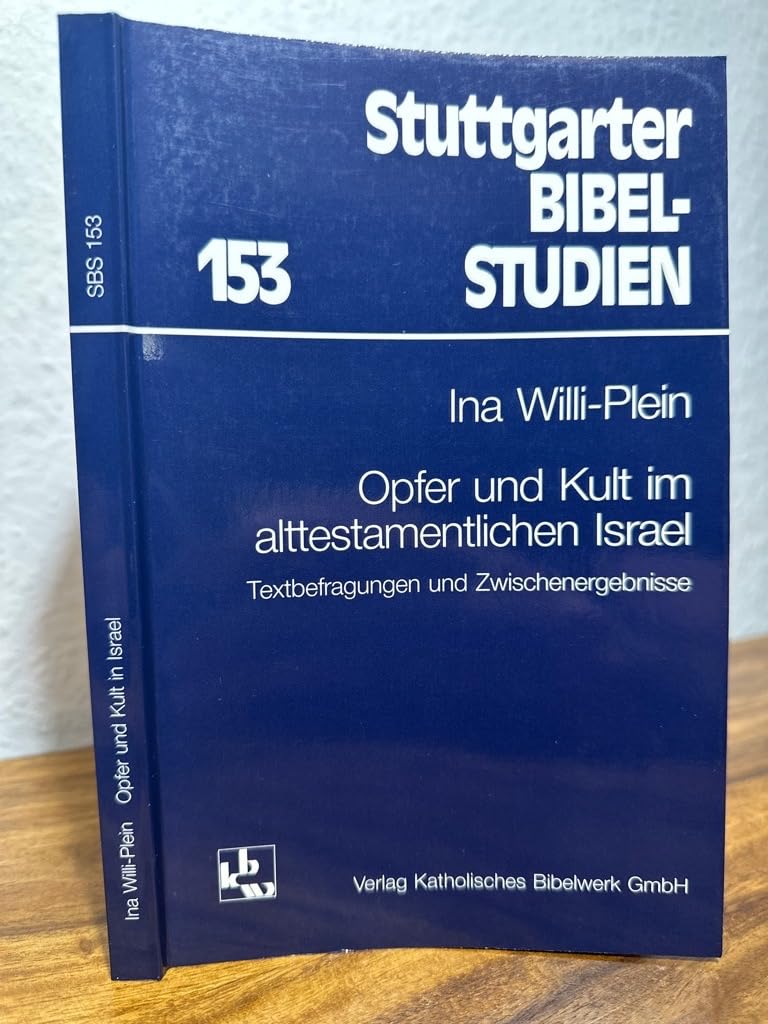 Opfer und Kult im alttestamentlichen Israel. Textbefragungen und Zwischenergebnisse Books