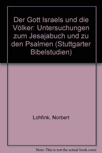 Der Gott Israels und die Völker: Untersuchungen zum Jesajabuch und zu den Psalmen (Stuttgarter Bibelstudien (SBS)) Religion & Esotericism