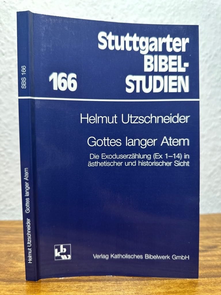 Gottes langer Atem: Die Exoduserzählung (Ex 1-14) in ästhetischer und historischer Sicht Religion & Esotericism