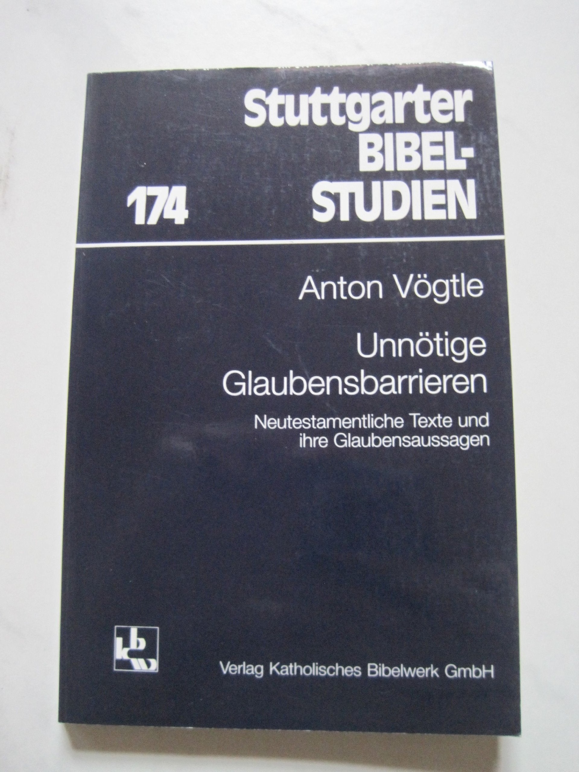 Unnötige Glaubensbarrieren: Neutestamentliche Texte und ihre Glaubensaussagen Religion & Esotericism