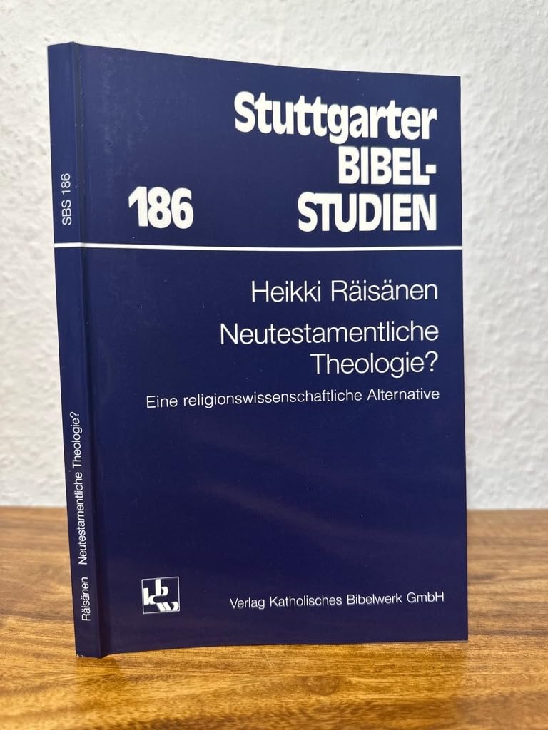 Neutestamentliche Theologie?: Eine religionswissenschaftliche Alternative (Stuttgarter Bibelstudien (SBS)) Religion & Esotericism