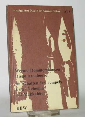 Im Schatten des Tempels. Esra /Nehemia - 1 /2 Makkabäer Books