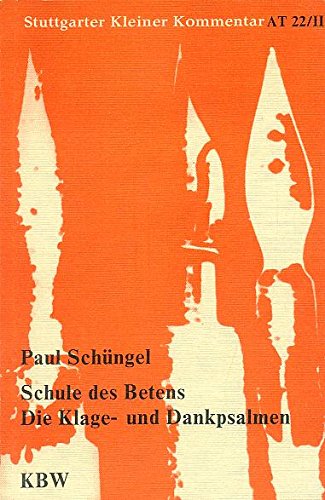Schule des Betens. Die Klage- und Dankpsalmen (Stuttgarter kleiner Kommentar AT 22/11) Religion & Esotericism