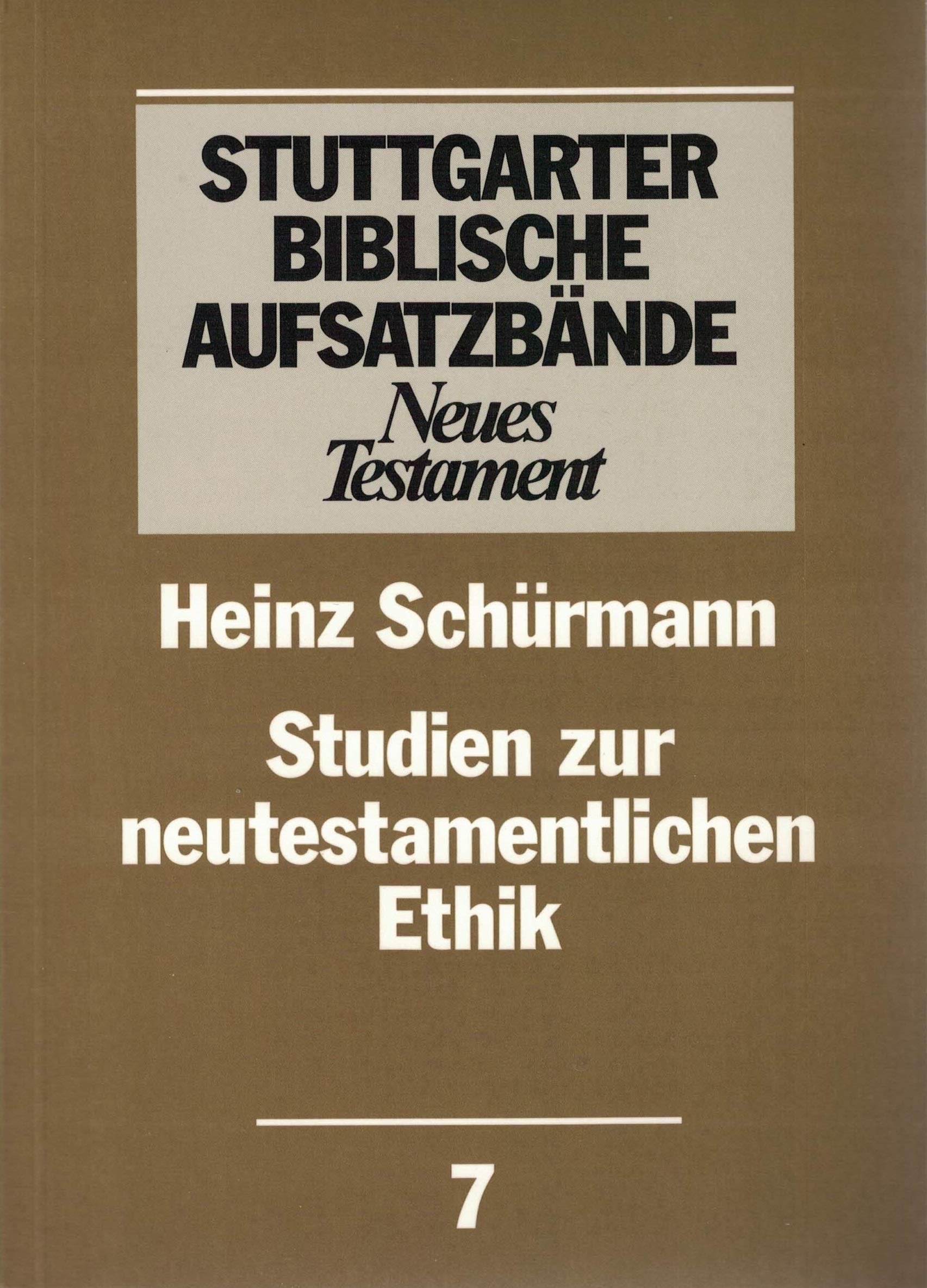 Stuttgarter Biblische Aufsatzbände, Neues Testament, Bd.7, Studien zur neutestamentlichen Ethik (Stuttgarter Biblische Aufsatzbände (SBAB): Neues Testament) Books