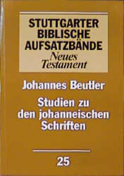 Stuttgarter Biblische Aufsatzbände, Neues Testament, Bd.25, Studien zu den johanneischen Schriften (Stuttgarter Biblische Aufsatzbände (SBAB): Neues Testament) Politics & Society Books