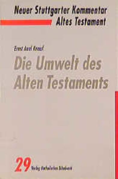 Neuer Stuttgarter Kommentar, Altes Testament, Bd.29, Die Umwelt des Alten Testaments Politics & Society