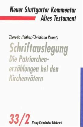 Neuer Stuttgarter Kommentar, Altes Testament, Bd.33/2, Schriftauslegung: Die Patriarchenerzählung bei den Kirchenvätern Film, Art & Culture