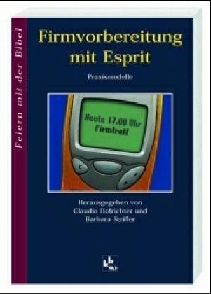 Firmvorbereitung mit Esprit, Bd.2, Praxismodelle Books