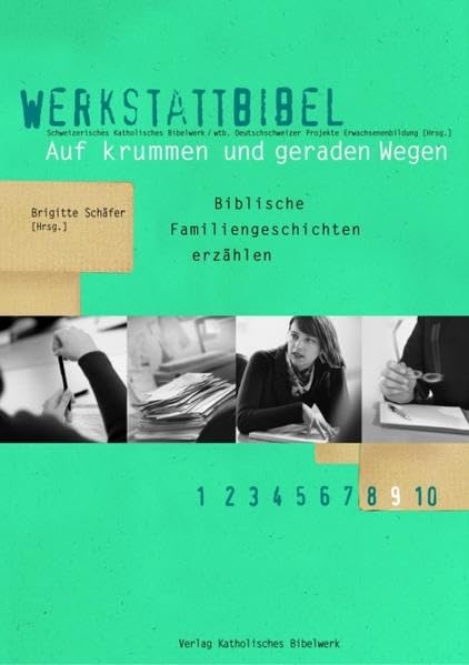 Auf krummen und geraden Wegen: Biblische Familiengeschichten erzählen (Werkstattbibel) Religion & Esotericism