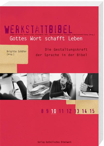 Gottes Wort schafft Leben: Die Gestaltungskraft der Sprache in der Bibel (Werkstattbibel) Religion & Esotericism