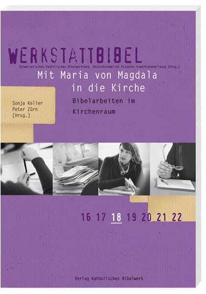 Mit Maria von Magdala in die Kirche: Bibelarbeiten im Kirchenraum (Werkstattbibel) Social Sciences