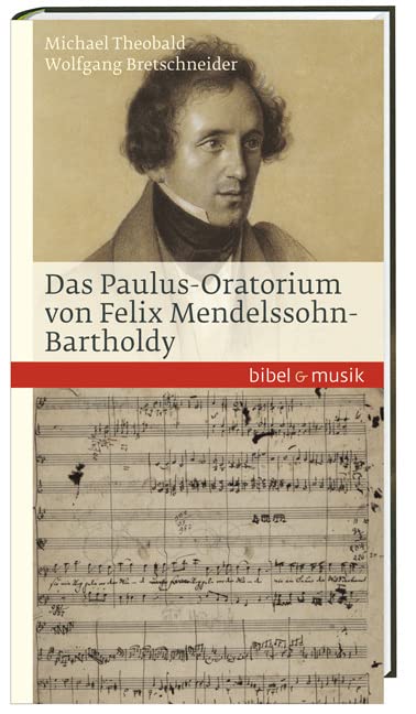 Das Paulus-Oratorium von Felix Mendelssohn Bartholdy Arts & Music