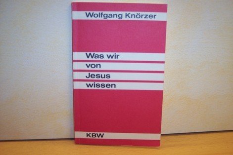 Was wir von Jesus wissen Books