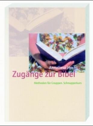 Zugänge zur Bibel: Methoden für Gruppen. Schnupperkurs (Stuttgarter Taschenbücher) Religion & Esotericism