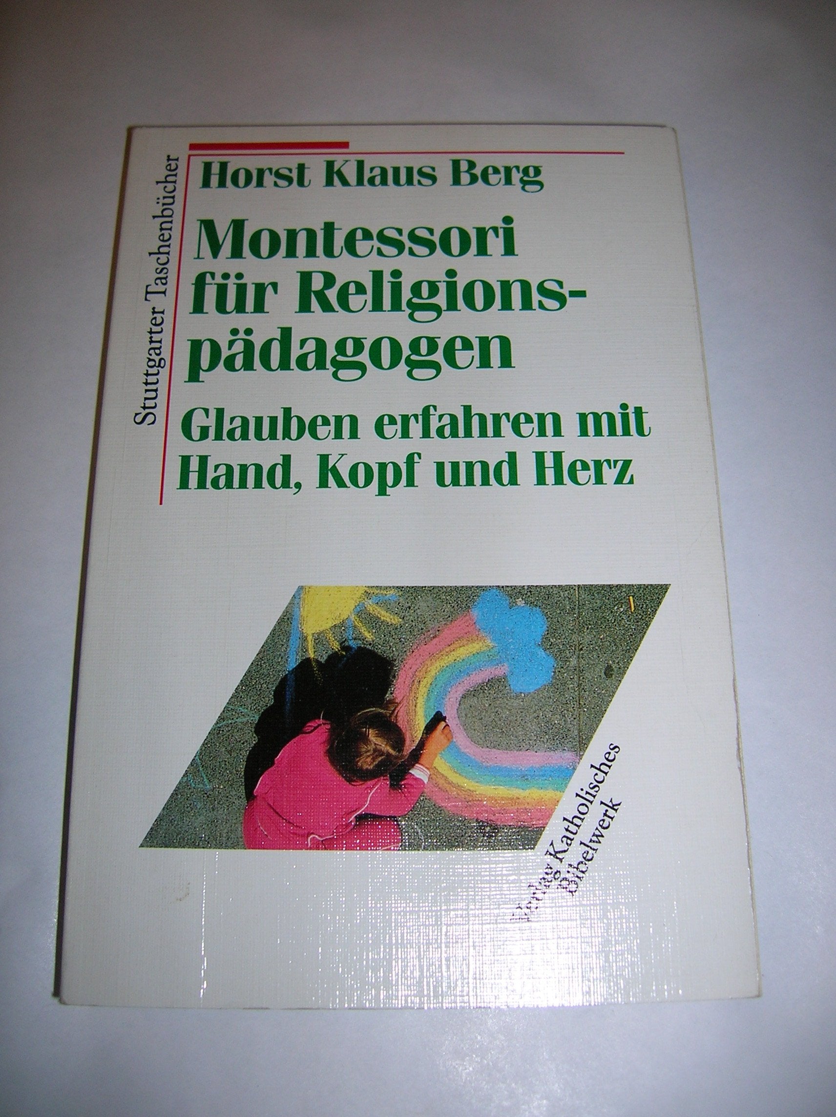 Montessori für Religionspädagogen (Stuttgarter Taschenbücher) Education & Training