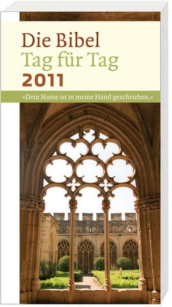 Die Bibel Tag für Tag 2011: Dein Name ist in meine Hand geschrieben Calendars