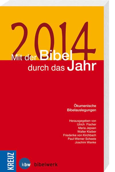 Mit der Bibel durch das Jahr 2014: Ökumenische Bibelauslegungen Calendars