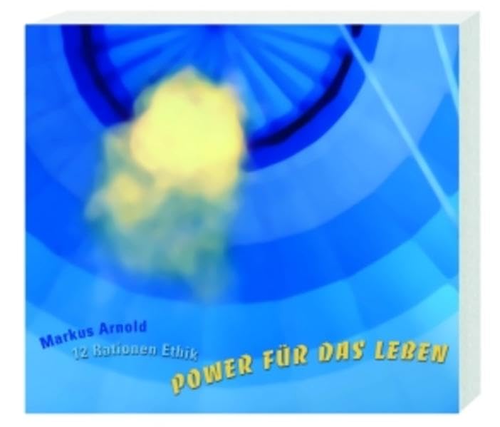 Power für das Leben: 12 Rationen Ethik Religion & Esotericism
