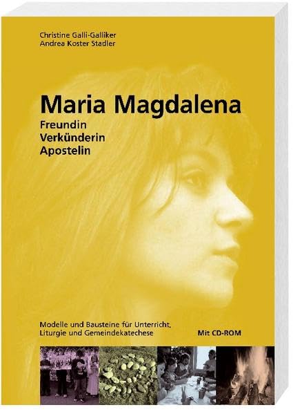 Maria Magdalena - Apostelin: Modelle und Bausteine für Gemeindekatechese, Liturgie, Religionsunterricht Religion & Esotericism