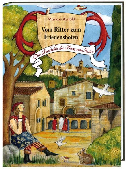 Vom Ritter zum Friedensboten Novels & Short Stories for children