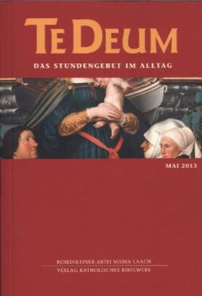 Product Image: Te Deum 5/2013: Das Stundengebet im Alltag