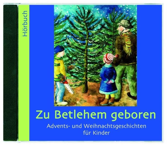 Zu Betlehem geboren: Advents und Weihnachtsgeschichten für Kinder Novels & Short Stories