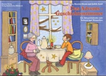 Das Advents-Geschichtenzimmer: Ein Adventskalender zum Vorlesen und Mitmachen Calendars