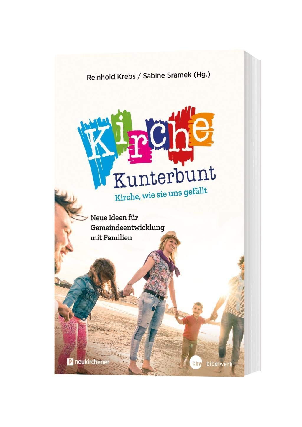 Kirche kunterbunt - Kirche wie sie uns gefällt Religion & Esotericism