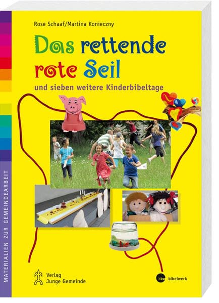 Das rettende rote Seil: und sieben weitere Kinderbibeltage (Materialien zur Gemeindearbeit) Religion & Esotericism