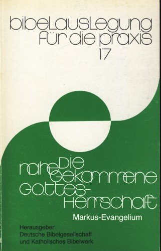 Die nahegekommene Gottesherrschaft. Markus-Evangelium. (Arbeitstitel) Books
