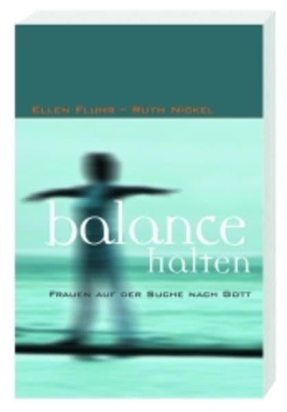 Balance halten: Frauen auf der Suche nach Gott Religion & Esotericism