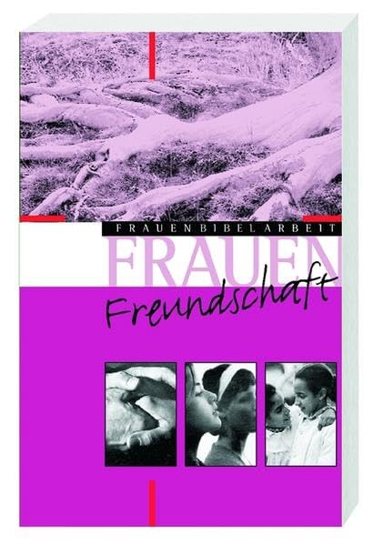 Frauenfreundschaft, Band 1: FrauenBibelArbeit Religion & Esotericism