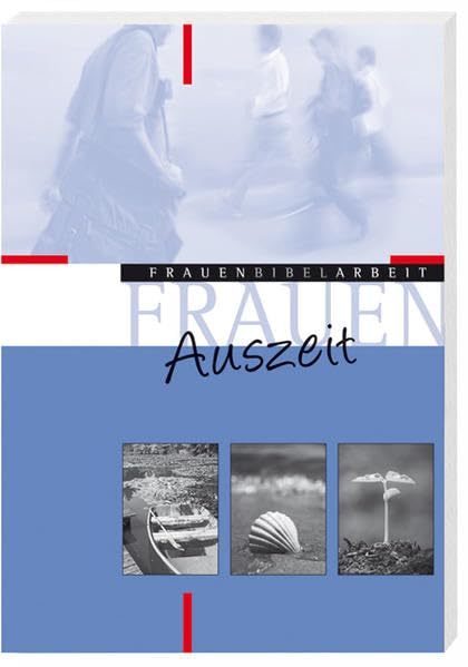 Auszeit: Frauenbibelarbeit (FBA - FrauenBibelArbeit) Social Sciences
