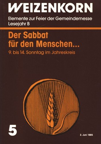 Der Sabbat für den Menschen.... 9. bis 14. Sonntag im Jahreskreis, Bd 5 book