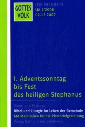 Gottes Volk LJ A1/2008: 1. Adventssonntag bis Fest des Heiligen Stephanus Religion & Esotericism