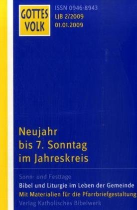 Gottes Volk LJ B2/2009: Neujahr bis 7 Sonntag im Jahreskreis Religion & Esotericism