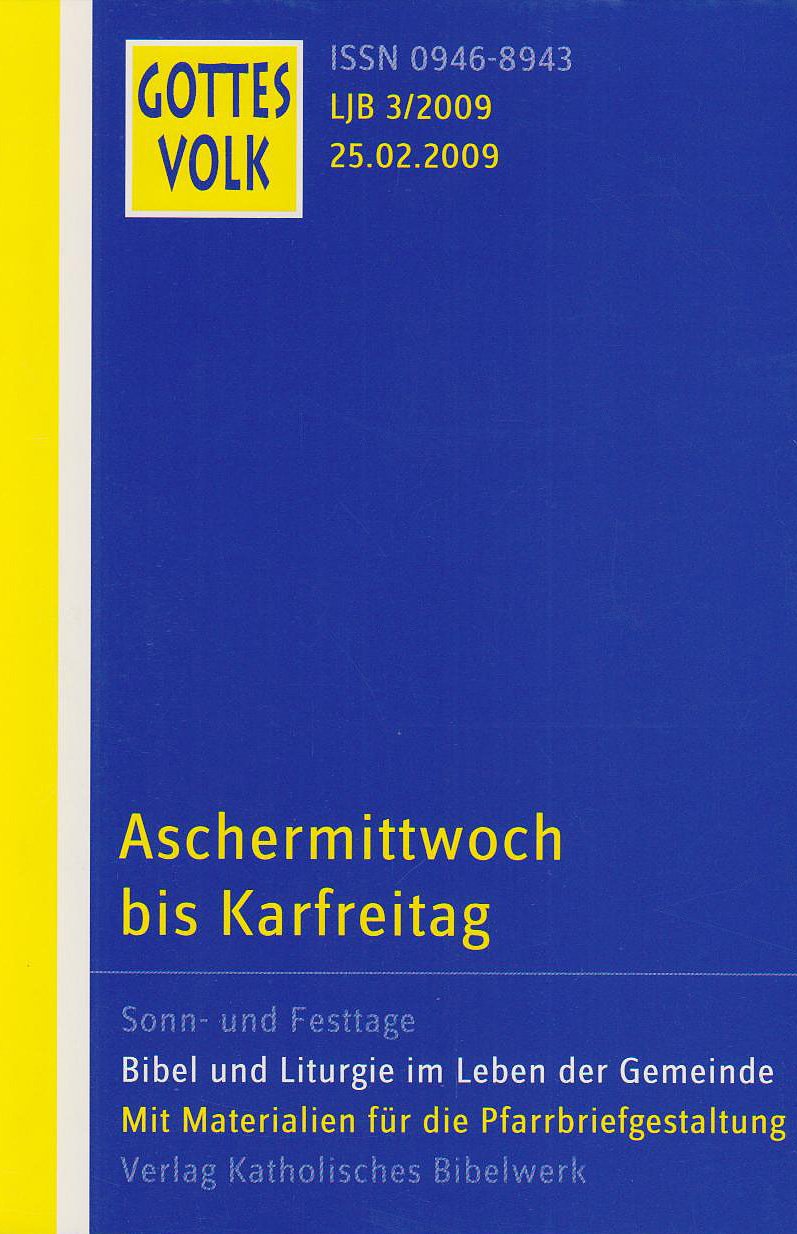 Gottes Volk LJ B3/2009: Aschermittwoch bis Karfreitag Religion & Esotericism