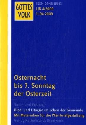 Gottes Volk LJ B4/2009: Osternacht bis 7. Sonntag der Osterzeit Religion & Esotericism