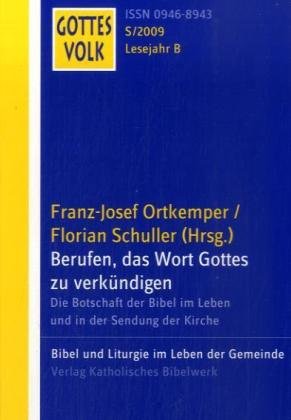 Berufen, das Wort Gottes zu verkündigen: Die Botschaft der Bibel im Leben und in der Sendung der Kirche. Gottes Volk LJ B/S 2009 Sonderband Religion & Esotericism