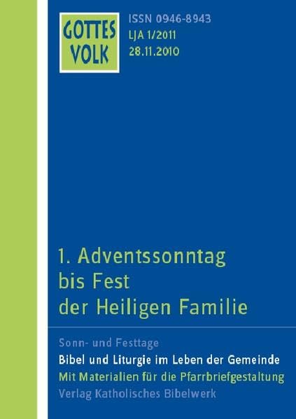 Gottes Volk LJ A1/2011: 1. Adventssonntag bis Fest der Heiligen Familie Religion & Esotericism