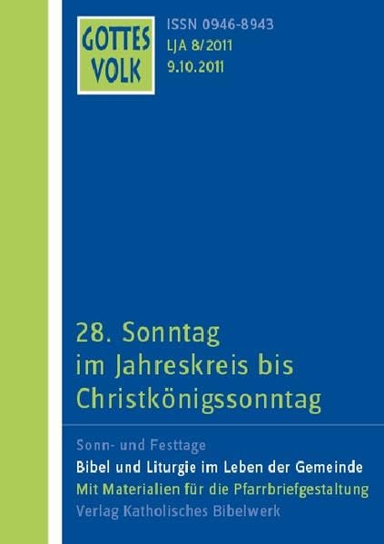 Gottes Volk LJ A8/2011: 28. Sonntag im Jahreskreis bis Christkönigssonntag Religion & Esotericism