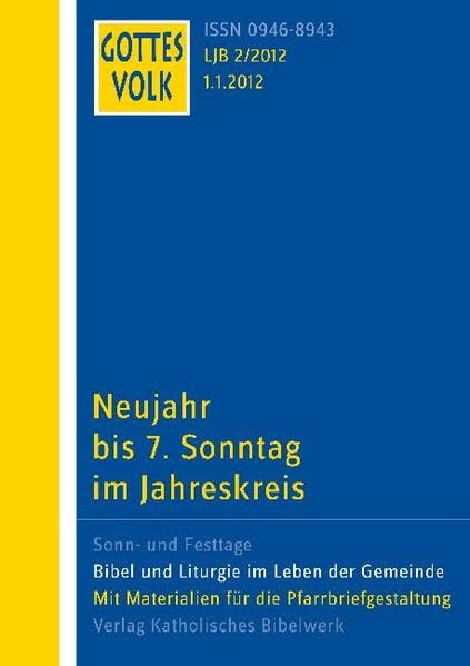 Gottes Volk LJ B2/2012: Neujahr bis 7 Sonntag im Jahreskreis Religion & Esotericism