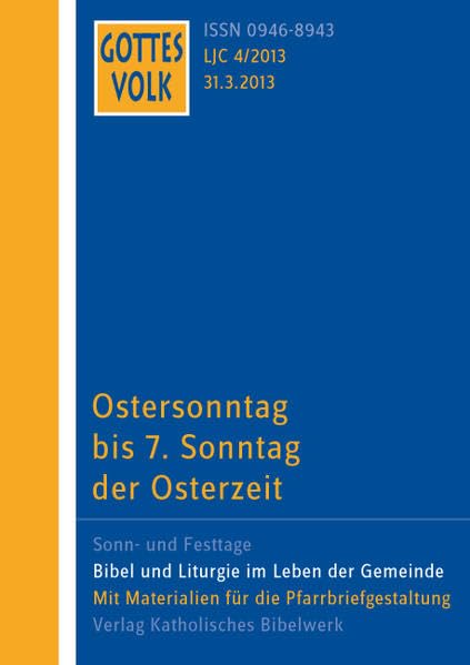 Gottes Volk LJ C4/2013: Ostersonntag bis 7. Sonntag der Osterzeit Religion & Esotericism