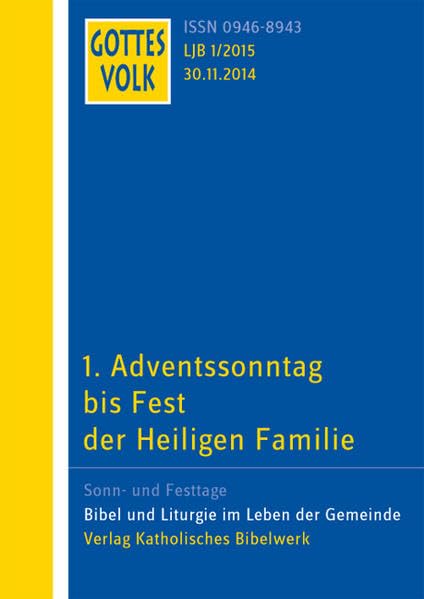 Gottes Volk LJ B1/2015: 1. Adventssonntag bis Fest der Heiligen Familie Religion & Esotericism