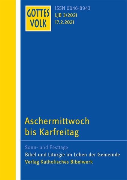 Gottes Volk 2021 B3: Aschermittwoch bis Karfreitag Religion & Esotericism