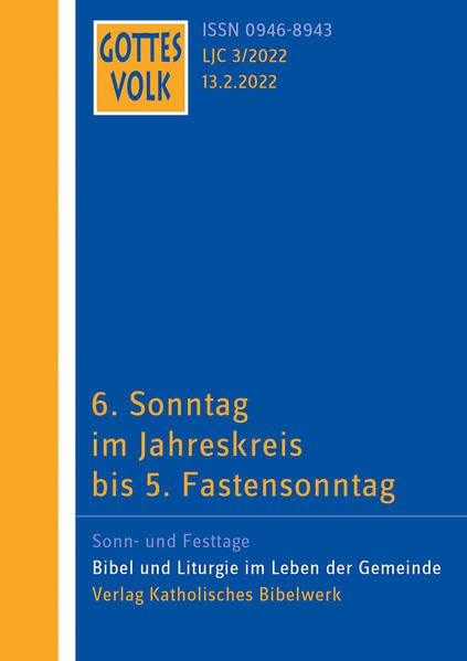 Gottes Volk LJ C3/2022: 6. Sonntag im Jahreskreis bis 5. Fastensonntag Religion & Esotericism