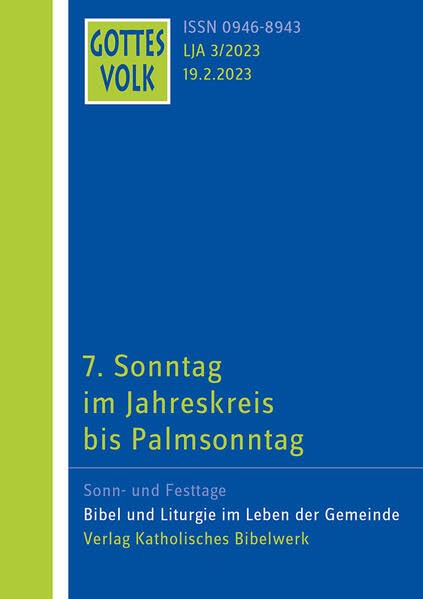 Gottes Volk LJ A3/2023: 7. Sonntag im Jahreskreis bis Palmsonntag Religion & Esotericism
